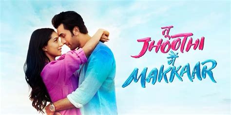 tu jhoothi main makkar movie budget|Tu Jhoothi Main Makkaar Box Office